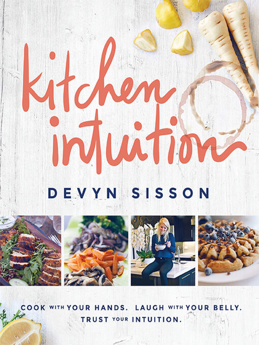 Title details for Kitchen Intuition by Devyn Sisson - Available